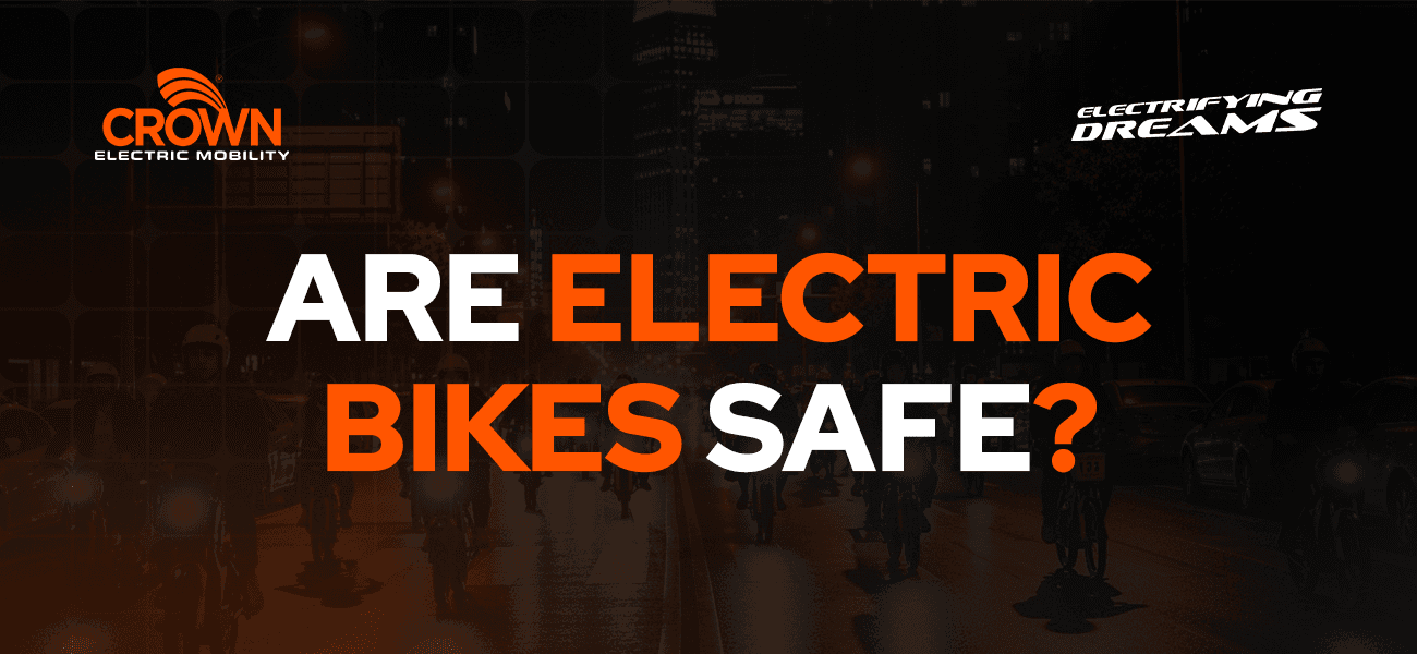 Are Electric Bikes Safe?