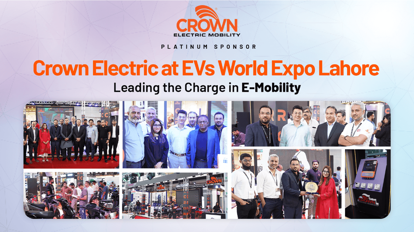 Crown Electric at EVs World Expo Lahore: Leading the Charge in E-Mobility
