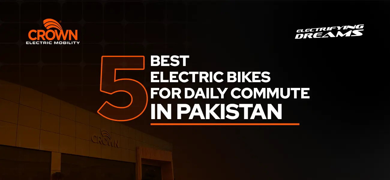 5 Best Electric Bikes for Daily Commute in Pakistan