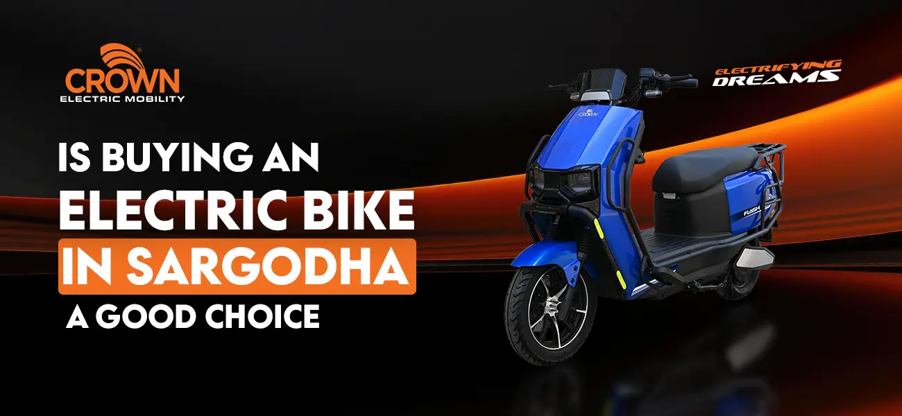 Is Buying an Electric Bike in Sargodha a Good Choice?