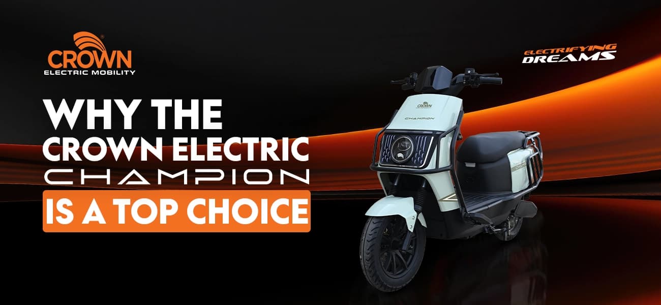 Why the Crown Electric Champion Is a Top Choice for Pakistani Riders