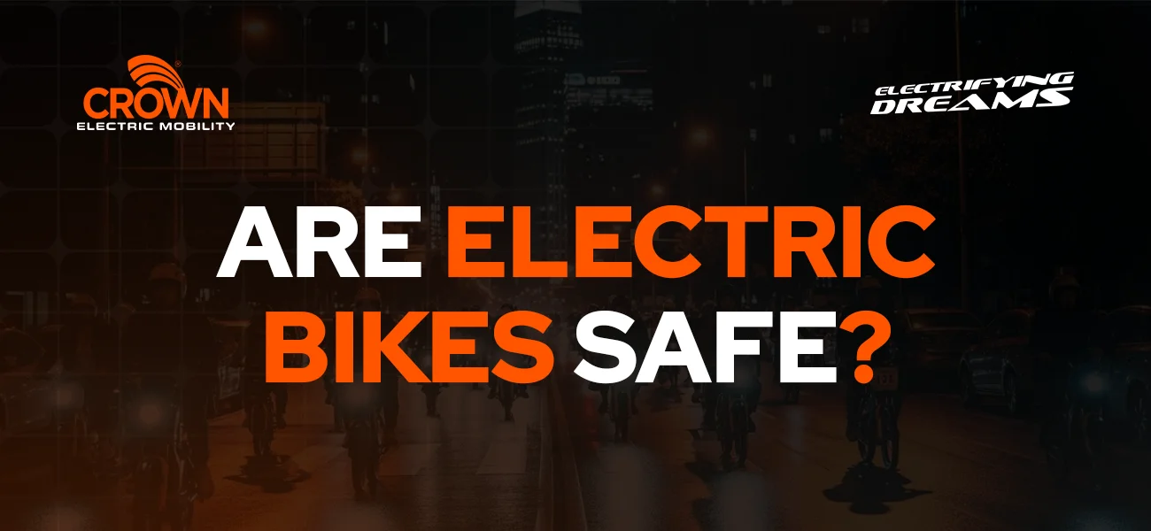 Are Electric Bikes Safe?