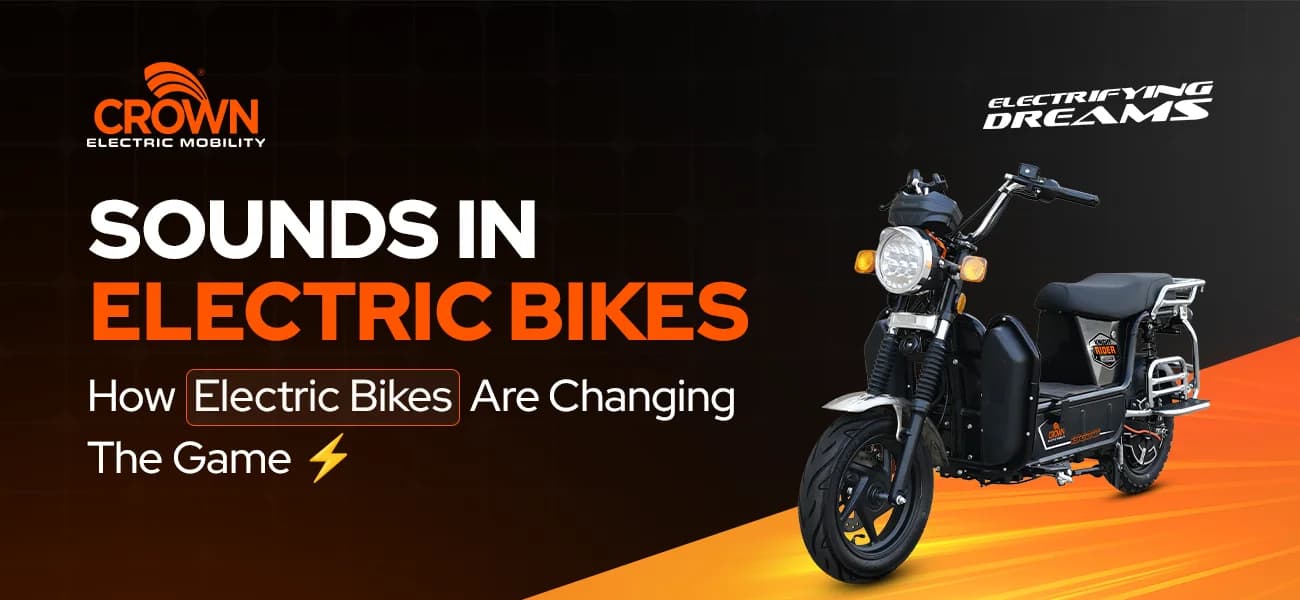 Sounds In Electric Bikes: How Bike Are Changing The Game